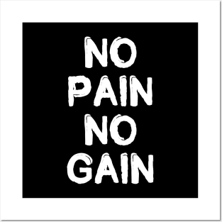 No Pain No Gain - Motivational Words Posters and Art